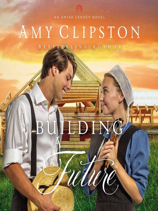 Title details for Building a Future by Amy Clipston - Wait list